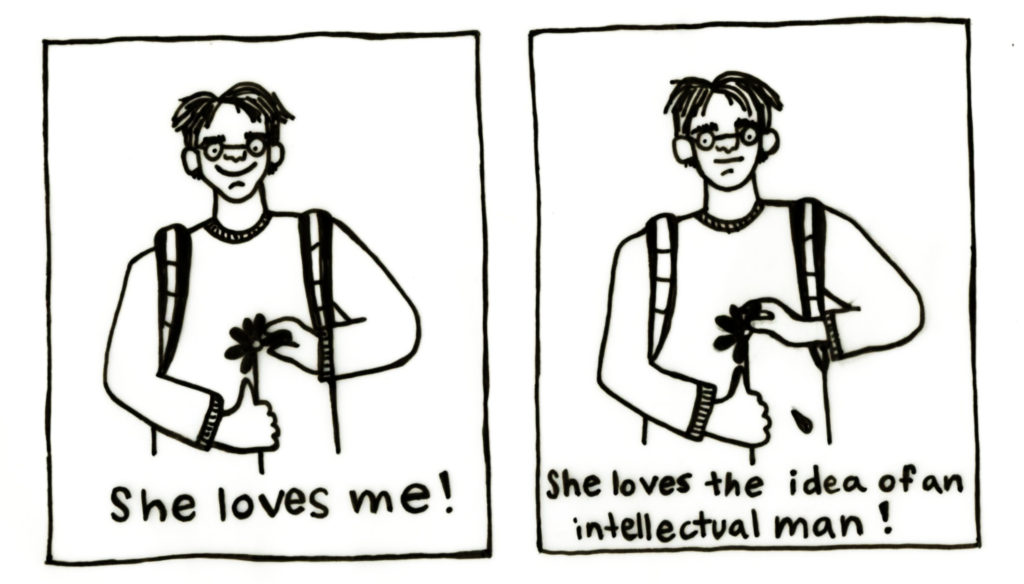 Comic+featuring+a+man+plucking+petals+from+a+flower.+In+the+first+panel+he+says+She+loves+me%21+In+the+second+panel%2C+he+says+She+loves+the+idea+of+an+intellectual+man.